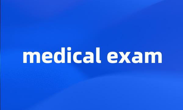 medical exam