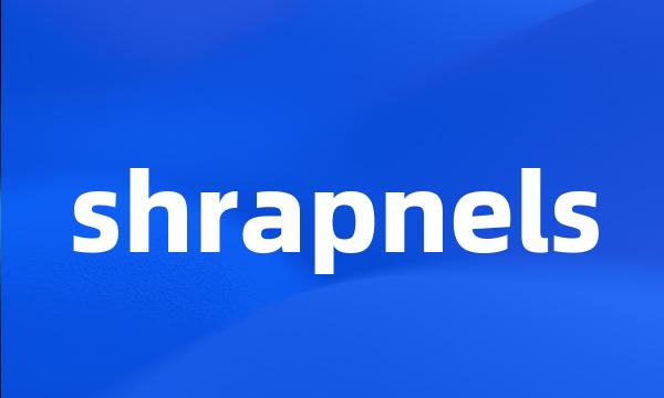 shrapnels