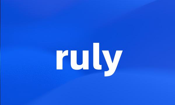 ruly