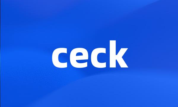 ceck