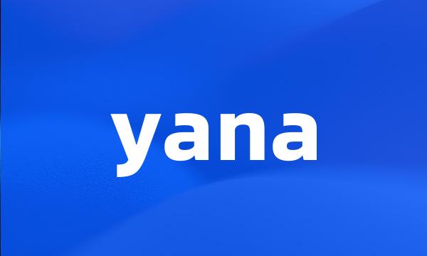 yana