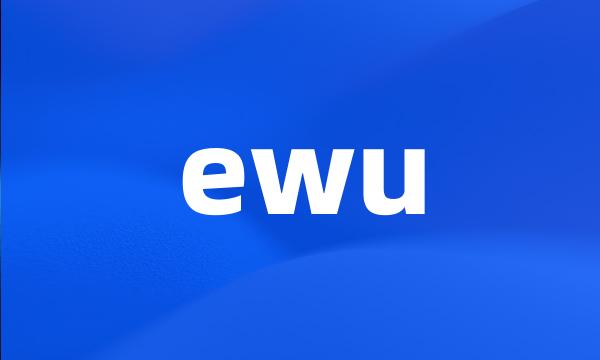 ewu