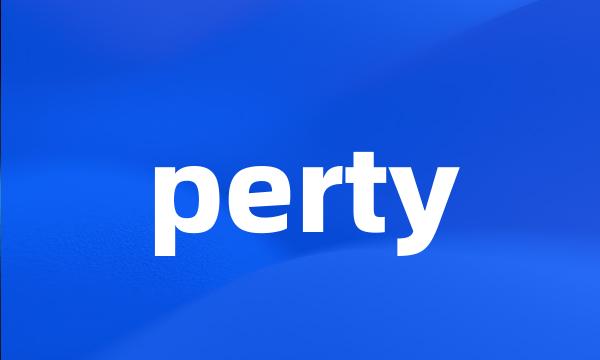 perty