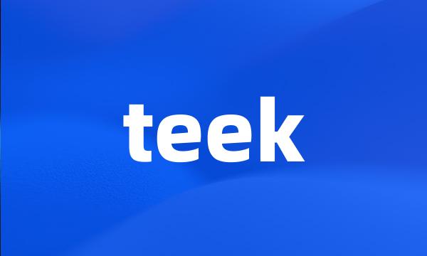 teek