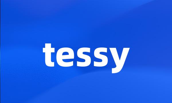 tessy