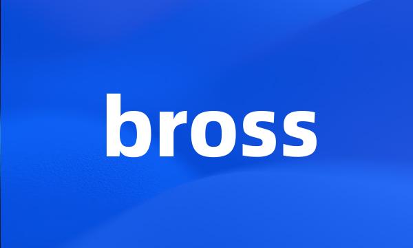 bross