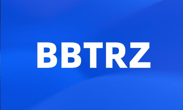 BBTRZ