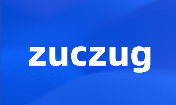 zuczug