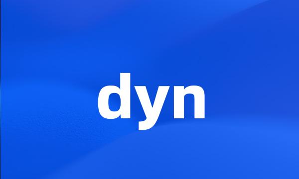 dyn