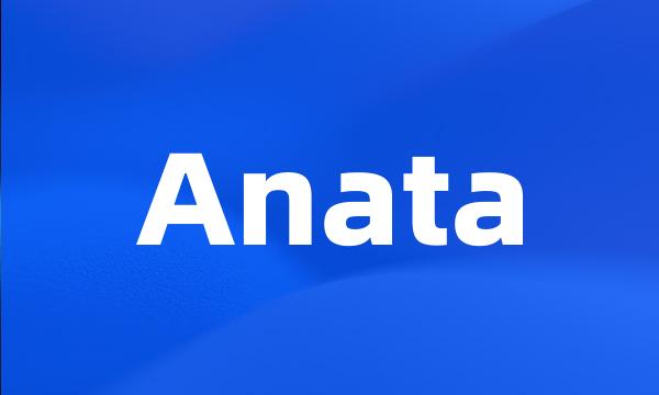 Anata