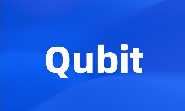 Qubit