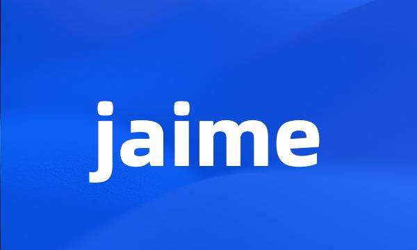 jaime