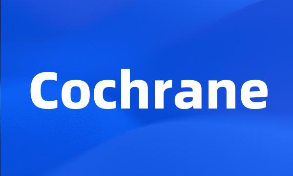 Cochrane