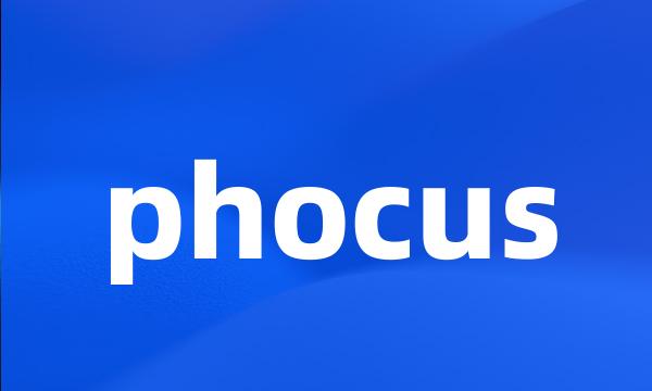 phocus