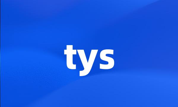 tys