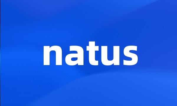 natus