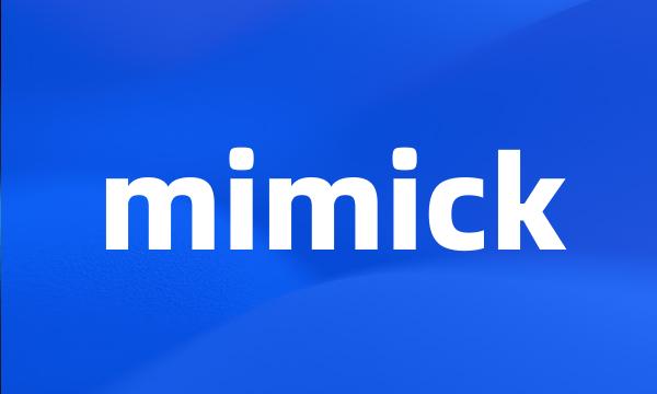 mimick