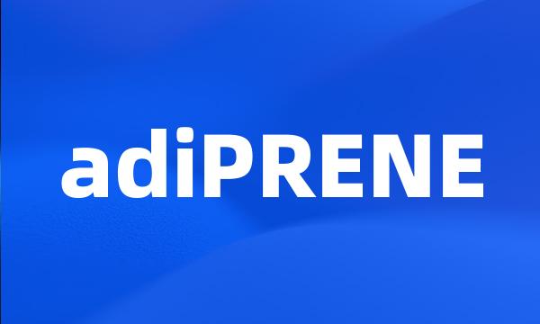 adiPRENE