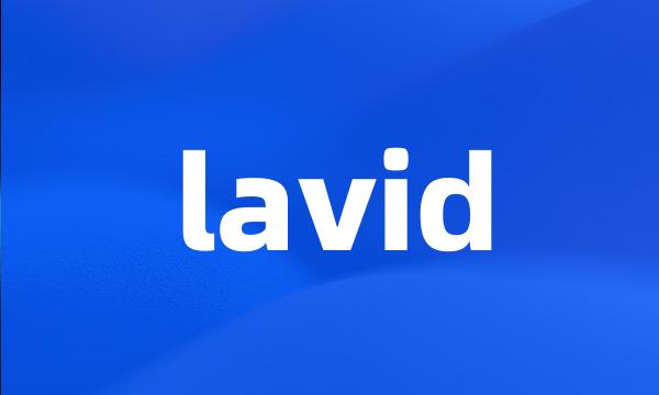 lavid