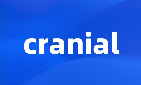 cranial