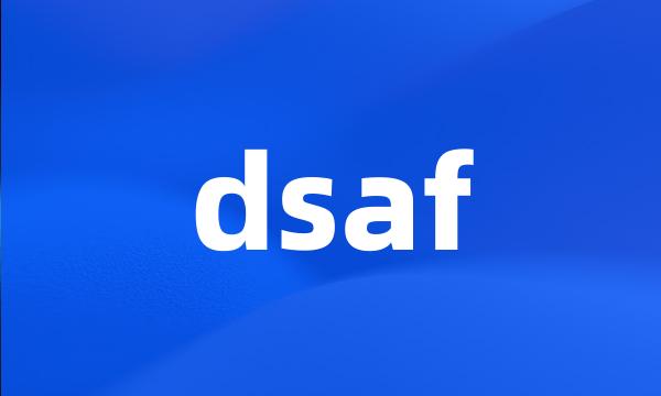 dsaf