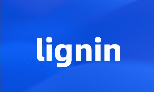 lignin