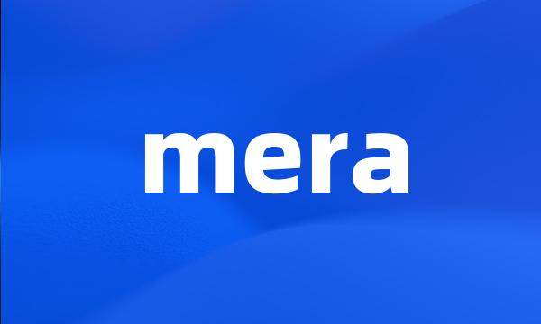 mera