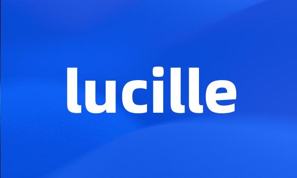 lucille