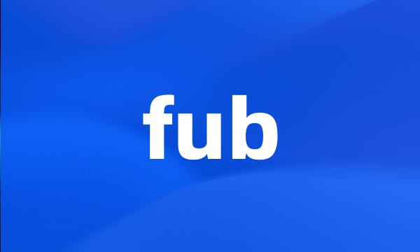 fub