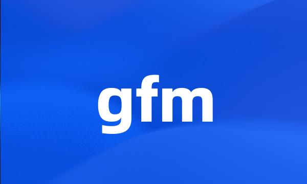 gfm