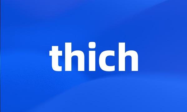 thich