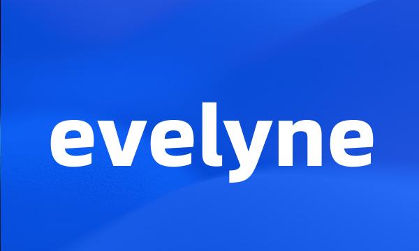 evelyne