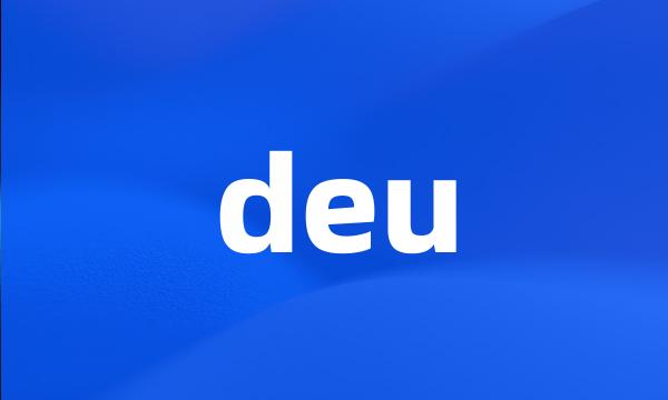 deu