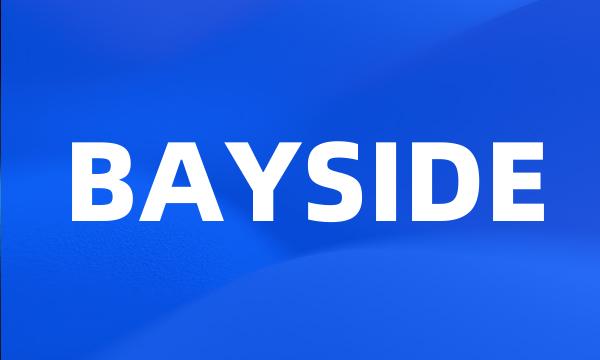 BAYSIDE