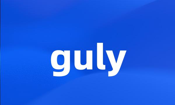 guly