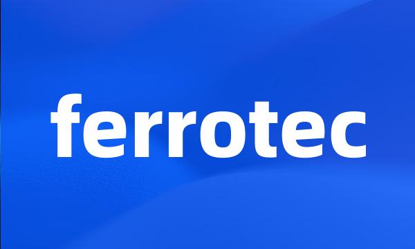 ferrotec