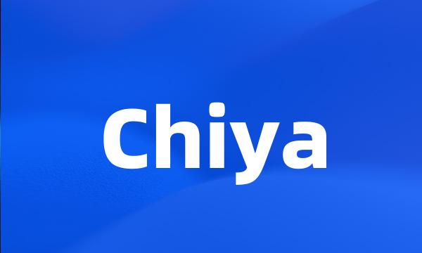 Chiya