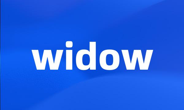 widow