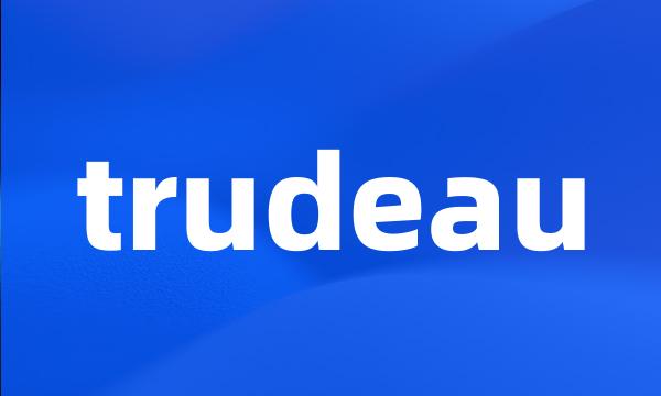 trudeau