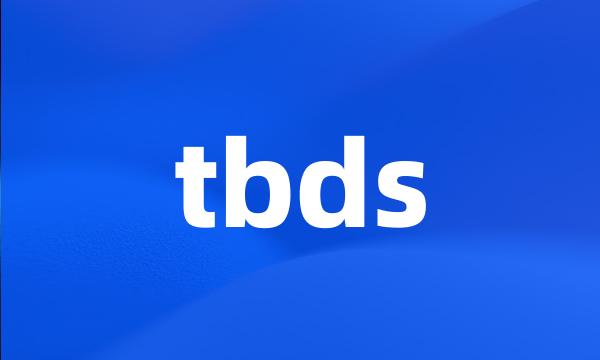 tbds