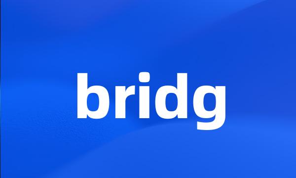 bridg