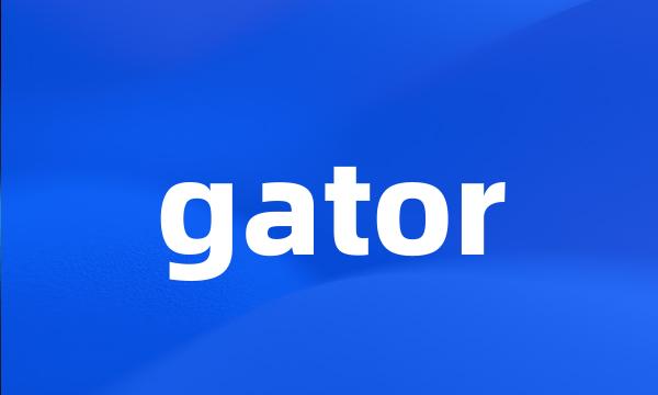 gator