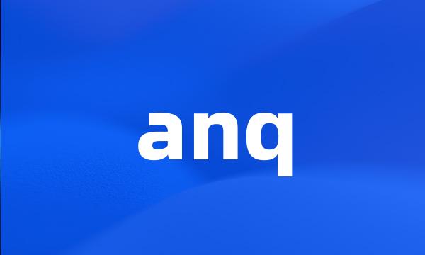 anq