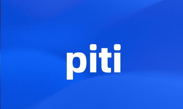 piti