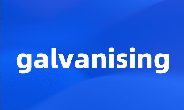 galvanising