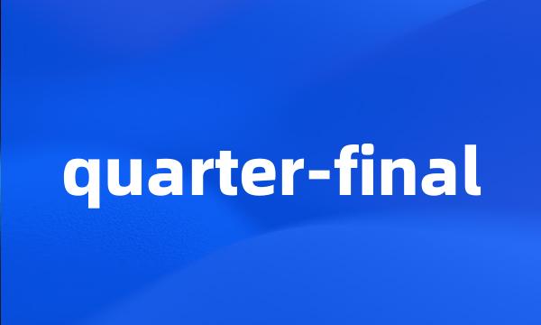 quarter-final