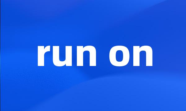 run on