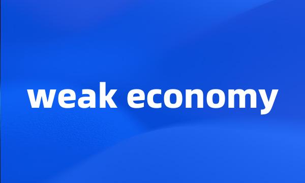 weak economy