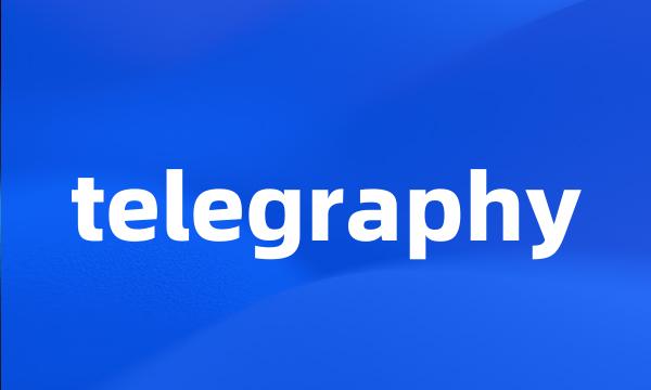 telegraphy