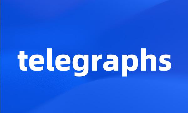 telegraphs